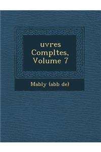 Uvres Completes, Volume 7