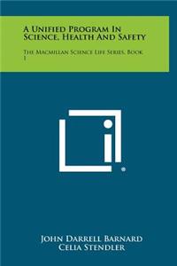A Unified Program in Science, Health and Safety