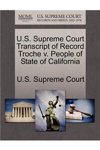U.S. Supreme Court Transcript of Record Troche V. People of State of California