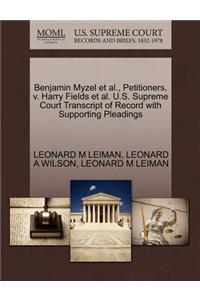 Benjamin Myzel et al., Petitioners, V. Harry Fields et al. U.S. Supreme Court Transcript of Record with Supporting Pleadings