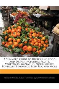 A Summer's Guide to Refreshing Food and Drink