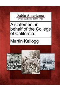 A Statement in Behalf of the College of California.