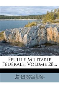 Feuille Militarie Fédérale, Volume 28...