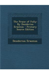 Praise of Folly