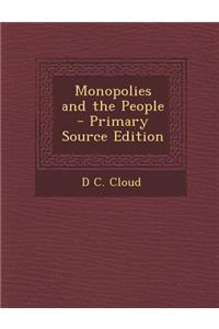 Monopolies and the People