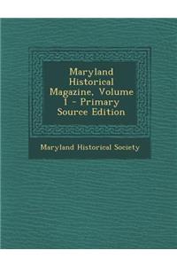 Maryland Historical Magazine, Volume 1