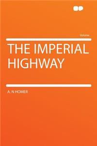 The Imperial Highway