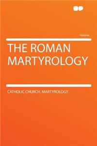 The Roman Martyrology