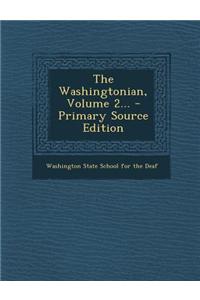 The Washingtonian, Volume 2... - Primary Source Edition