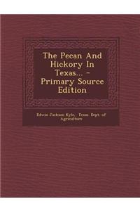 The Pecan and Hickory in Texas...