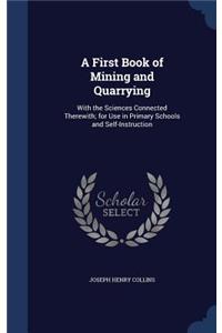 A First Book of Mining and Quarrying