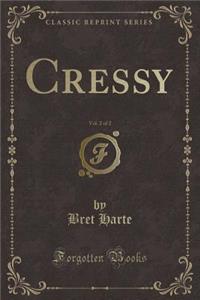 Cressy, Vol. 2 of 2 (Classic Reprint)