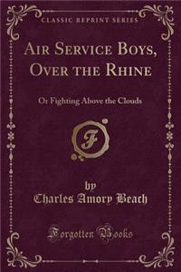 Air Service Boys, Over the Rhine