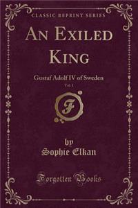 An Exiled King, Vol. 1