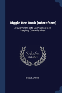 Biggle Bee Book [microform]