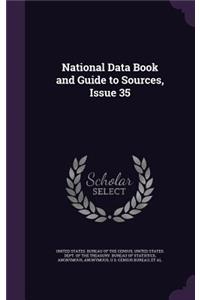 National Data Book and Guide to Sources, Issue 35