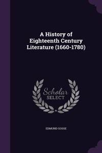 A History of Eighteenth Century Literature (1660-1780)