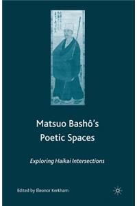 Matsuo Bash?'s Poetic Spaces