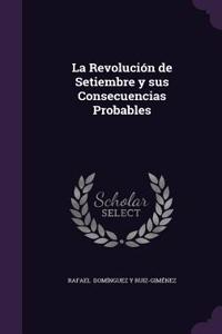 La Revolucion de Setiembre y Sus Consecuencias Probables