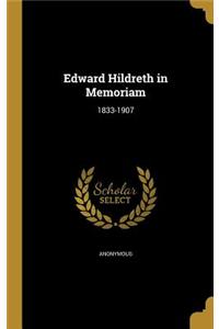 Edward Hildreth in Memoriam