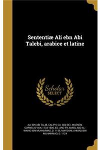 Sententiæ Ali ebn Abi Talebi, arabice et latine
