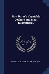 Mrs. Rorer's Vegetable Cookery and Meat Substitutes..