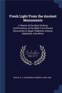 Fresh Light from the Ancient Monuments