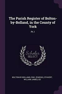 Parish Register of Bolton-by-Bolland, in the County of York