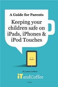 Keeping kids safe on the iPad, iPhone and iPod Touch (2018 Edition)