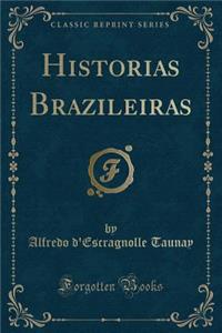 Historias Brazileiras (Classic Reprint)