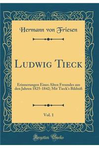 Ludwig Tieck, Vol. 1