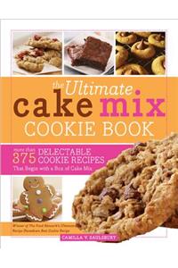 The Ultimate Cake Mix Cookie Book