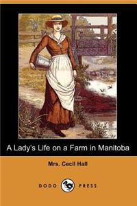 A Lady's Life on a Farm in Manitoba (Dodo Press)