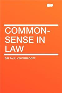 Common-Sense in Law