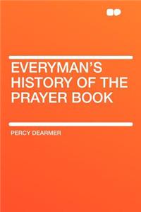Everyman's History of the Prayer Book