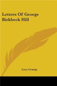 Letters Of George Birkbeck Hill