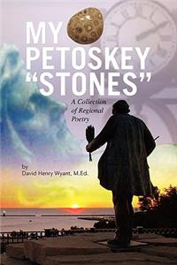 My Petoskey ''Stones''