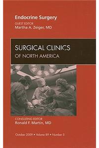 Endocrine Surgery, an Issue of Surgical Clinics