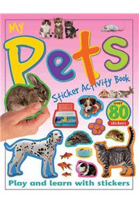 My Pets Sticker Activity Book: Play and Learn with Stickers