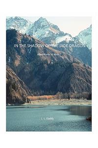 In the Shadow of the Jade Dragon