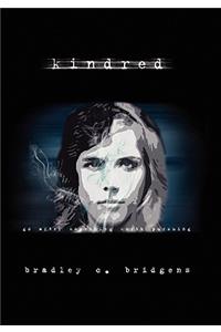 Kindred: Go After Something Worth Pursuing