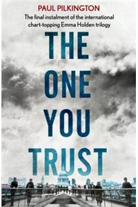 One You Trust