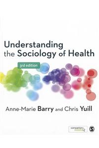 Understanding the Sociology of Health