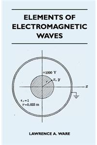 Elements Of Electromagnetic Waves