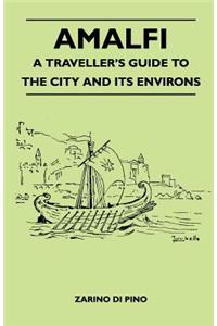 Amalfi - A Traveller's Guide to the City and Its Environs