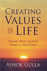 Creating Values in Life