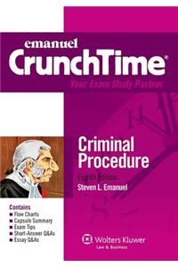 Emanuel Crunchtime: Criminal Procedure, Eighth Edition