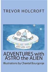 Adventures with Astro the Alien