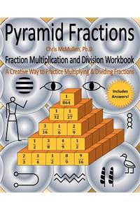 Pyramid Fractions -- Fraction Multiplication and Division Workbook