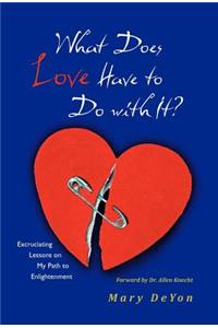 What Does Love Have to Do with It?